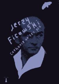 Czekanie na sen psa - Jerzy Ficowski