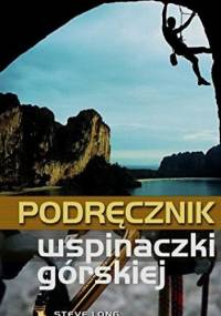 Podręcznik wspinaczki górskiej - Steve Long