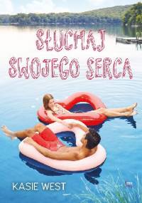 Słuchaj swojego serca - Kasie West