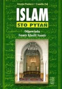 Islam. Sto pytań. Odpowiada Samir Khalil Samir - Giorgio Paolucci, Camille Eid
