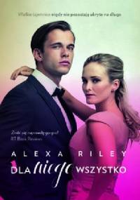Dla niego wszystko - Alexa Riley