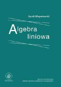 Algebra liniowa - Jacek Kłopotowski