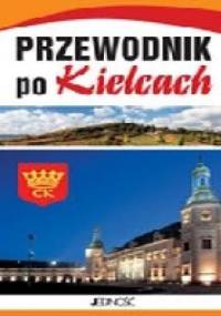Przewodnik po Kielcach - praca zbiorowa