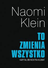 To zmienia wszystko - Naomi Klein