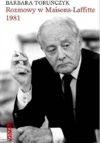 Rozmowy w Maisons-Laffitte 1981 - Barbara Toruńczyk