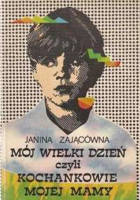 Mój wielki dzień - Janina Zającówna