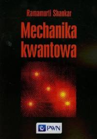 Mechanika kwantowa - Ramamurti Shankar
