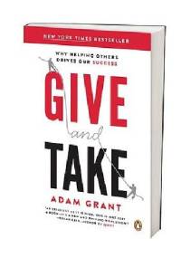 Give and Take: Why Helping Others Drives Our Success - Adam Grant