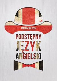 Podstępny język angielski - Marcin Wilczek