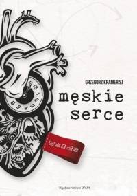 Męskie serce - Grzegorz Kramer