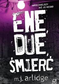 M.N. Arlidge - Helen Grace 01 - Ene, Due, Śmierć