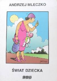 Świat Dziecka - Andrzej Mleczko