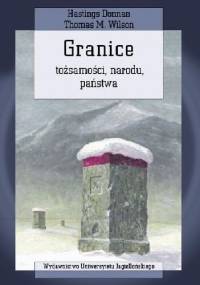 Granice tożsamości, narodu, państwa - Donnan Hastings, Thomas M. Wilson