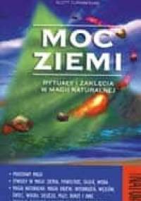 Moc Ziemi - Rytuały i Zaklęcia w Magii Naturalnej - Scott Cunningham