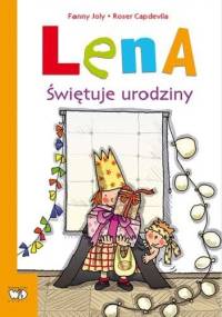 Lena świętuje urodziny - Fanny Joly, Roser Capdevila
