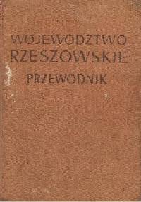 Województwo Rzeszowskie. Przewodnik - Stanisław Kłos