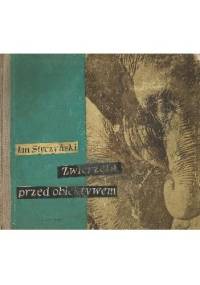 Zwierzęta przed obiektywem - Jan Styczyński