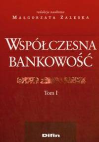 Współczesna bankowość t.1 - Małgorzata Zaleska