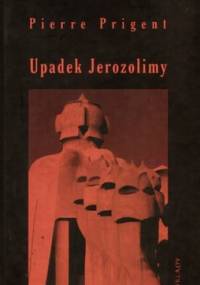 Upadek Jerozolimy - Pierre Prigent