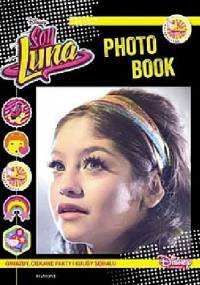 Soy Luna. Photo book - praca zbiorowa