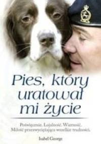 Pies, który uratował mi życie - Isabel George