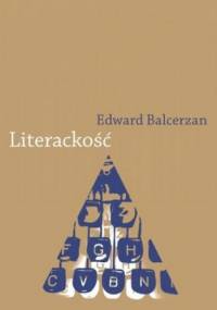 Literackość - Edward Balcerzan