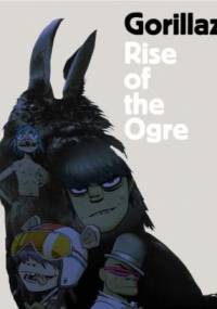Gorillaz: Rise Of The Ogre - Cass Browne