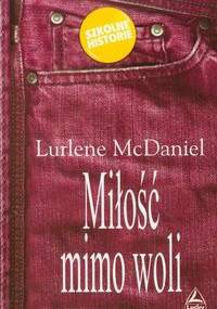 Miłość mimo woli - Lurlene McDaniel