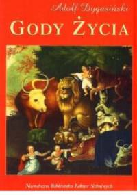 Gody życia - Adolf Dygasiński