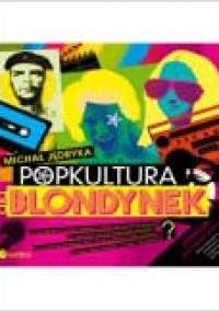 Popkultura Dla Blondynek (Editio) - Michał Jędryka