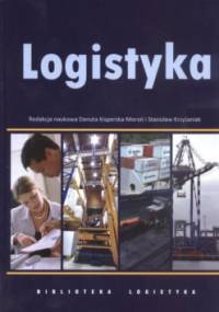 Logistyka - Danuta Kisperska-Moroń, Stanisław Krzyżaniak