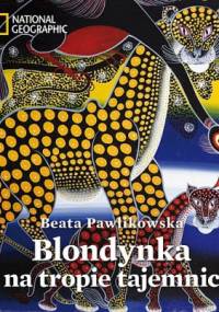 Blondynka na tropie tajemnic - Beata Pawlikowska