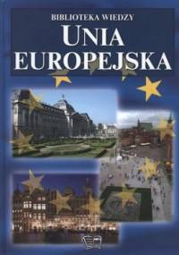 Unia europejska. Biblioteka wiedzy - Joanna Włodarczyk
