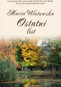 Ostatni list - Maria Ulatowska
