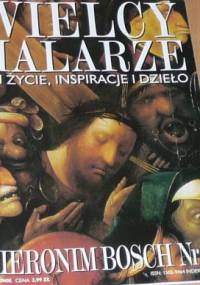 Wielcy malarze. Hieronim Bosch - praca zbiorowa, Ewa Dołowska