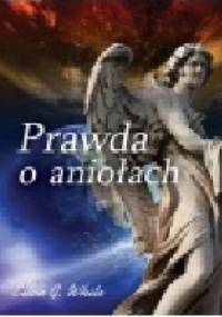 Prawda o aniołach - Ellen Gould Harmon White