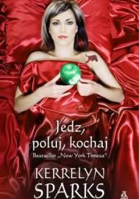 Jedz, poluj, kochaj - Kerrelyn Sparks