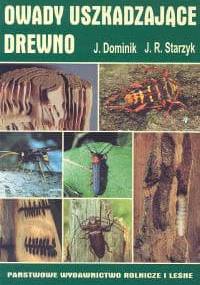 Owady uszkadzające drewno - Jan Dominik, Jerzy R. Starzyk