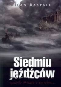 Siedmiu jeźdźców - Jean Raspail