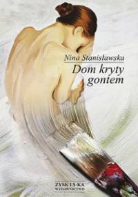 Dom kryty gontem - Nina Stanisławska