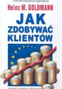 Jak zdobywać klientów - Heinz M. Goldmann