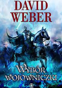 Wybór wojowniczki - David Weber