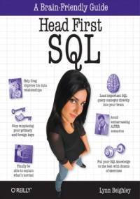 Head First SQL. Your Brain on SQL -- A Learner's Guide - Lynn Beighley