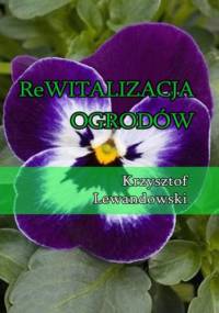 Rewitalizacja ogrodów - Krzysztof Lewandowski