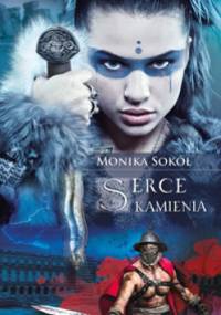 Serce kamienia - Monika Sokół