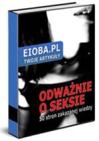 Odważnie o seksie. 50 stron zakazanej wiedzy - praca zbiorowa