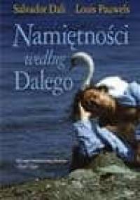 Namiętności według Dalego - Salvador Dali, Louis Pauwels