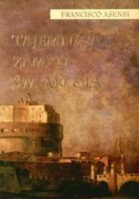 Tajemnica Zamku św. Anioła - Francisco Asensi