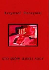 Sto snów jednej nocy - Krzysztof Pieczyński