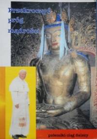 Przekroczyć próg mądrości. Polemika z wypowiedziami papieża Jana Pawła II na temat buddyzmu zawartymi w jego książce "Przekroczyć próg nadziei". - praca zbiorowa, Jacek Sieradzan